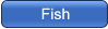 Fish Fish